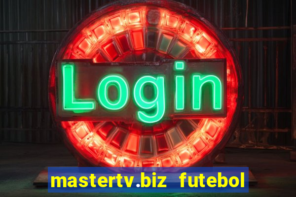 mastertv.biz futebol ao vivo